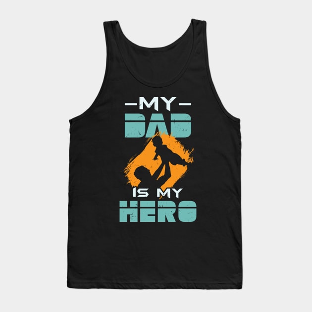 My Dad Is My Hero Tank Top by kimmieshops